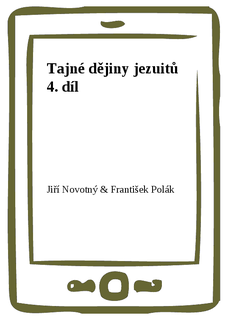 Tajné dějiny jezuitů 4. díl