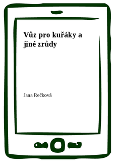 Vůz pro kuřáky a jiné zrůdy