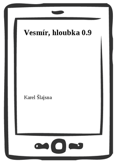 Vesmír, hloubka 0.9