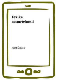 Fyzika nesmrtelnosti