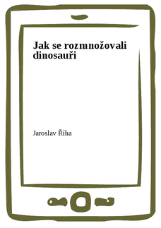 Jak se rozmnožovali dinosauři