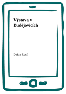 Výstava v Budějovicích