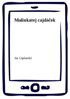 Malinkatej cajdáček