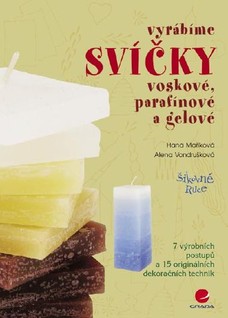 Vyrábíme svíčky voskové, parafínové a gelové