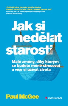 Jak si nedělat starosti