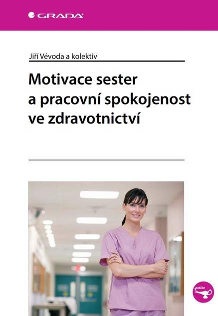 Motivace sester a pracovní spokojenost ve zdravotnictví