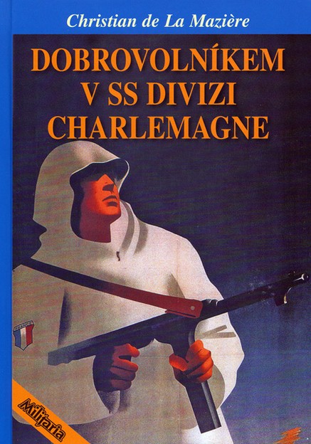 Dobrovolníkem v SS divizi Charlemagne