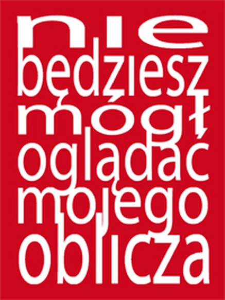 Nie będziesz mógł oglądać mojego oblicza