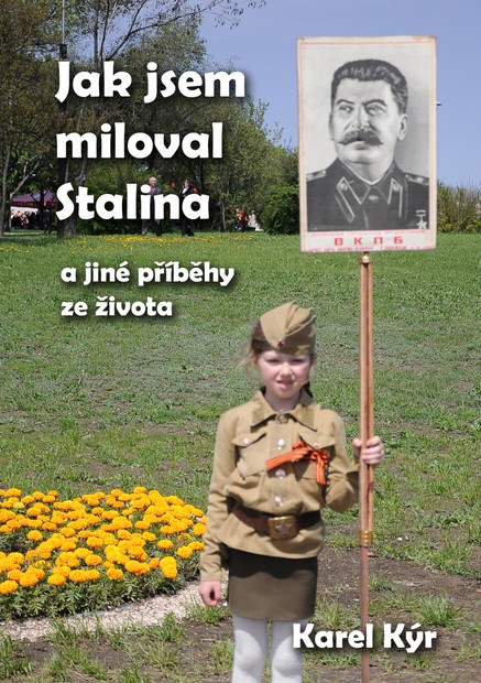 Jak jsem miloval Stalina