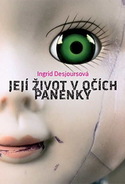 Její život v očích panenky