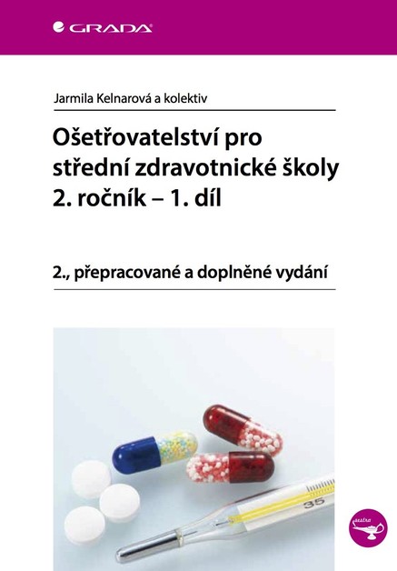 Ošetřovatelství pro střední zdravotnické školy - 2. ročník, 1. díl