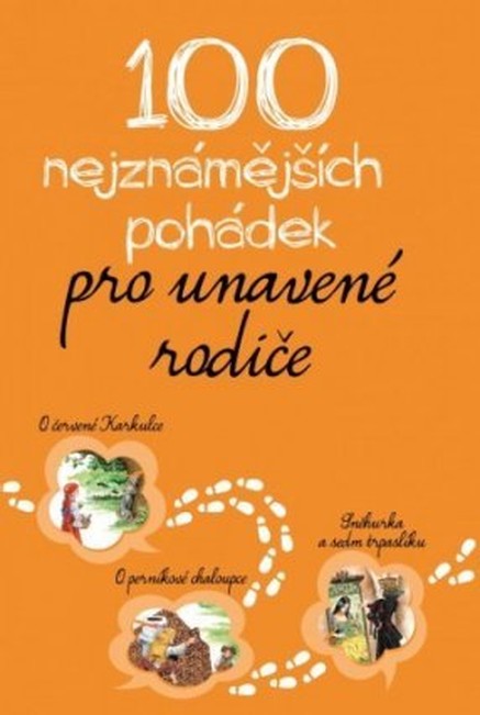 100 nejznámějších pohádek pro unavené rodiče