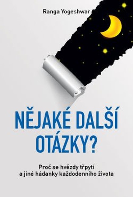 Nějaké další otázky? – Proč se hvězdy třpytí a jiné hádanky každodenního života