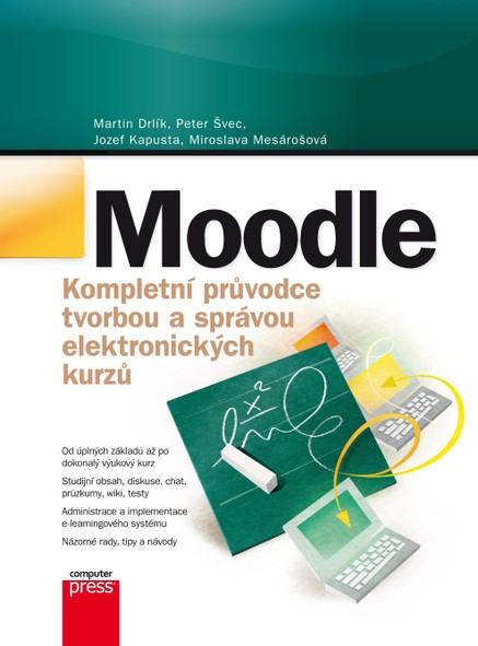 Moodle Kompletní průvodce tvorbou a správou elektronických kurzů