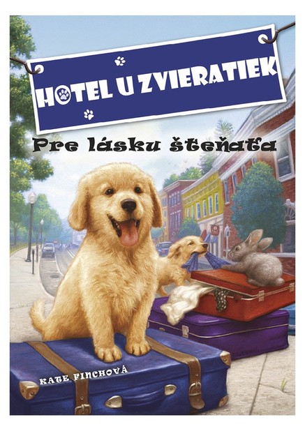 Hotel u zvieratiek - Pre lásku šteňaťa