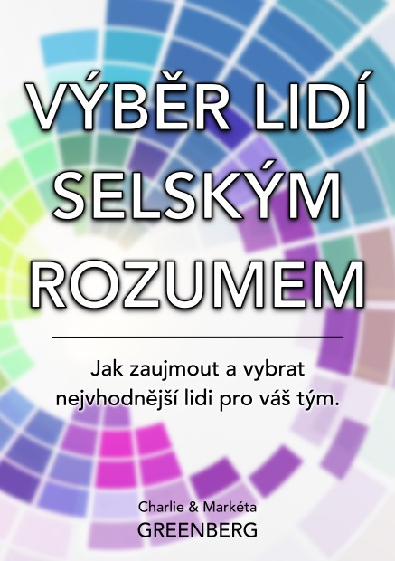 Výběr lidí selským rozumem