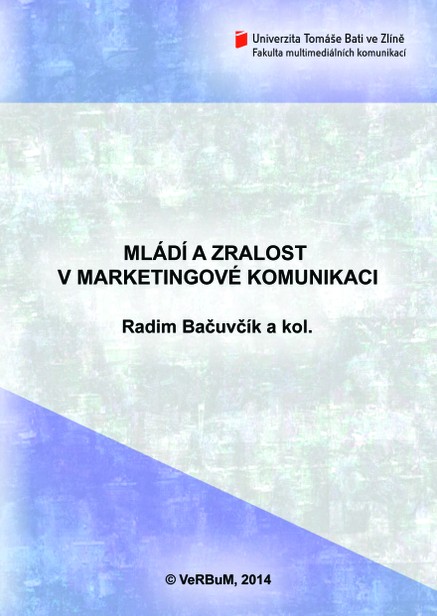 Mládí a zralost v marketingové komunikaci