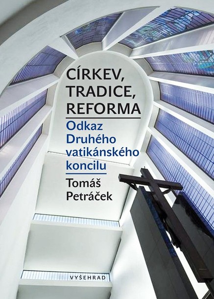 Církev, tradice, reforma / Odkaz Druhého vatikánského koncilu