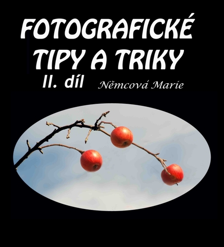Fotografické tipy a triky II. díl