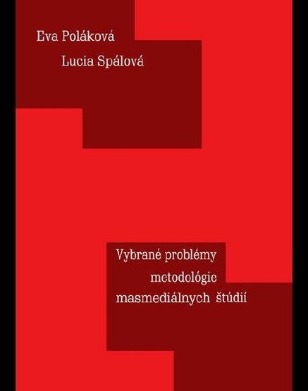 Vybrané problémy metodológie masmediálnych štúdií