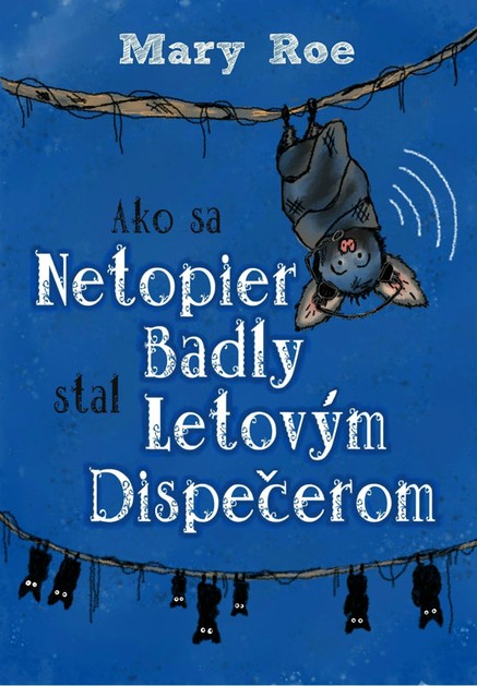 Ako sa netopier Badly stal letovým dispečerom