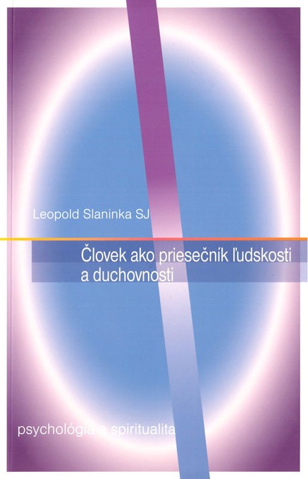 Človek ako priesečník ľudskosti a duchovnosti