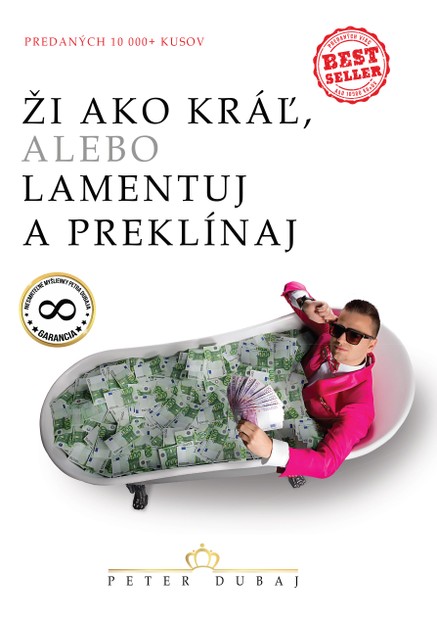 Ži ako kráľ, alebo lamentuj a preklínaj