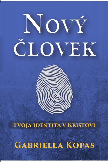 Nový človek - tvoja identita v Kristovi