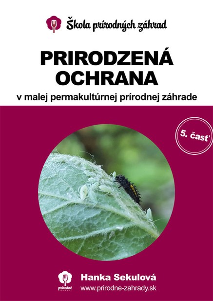 Prirodzená ochrana v malej permakultúrnej prírodnej záhrade