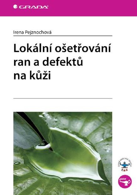 Lokální ošetřování ran a defektů na kůži