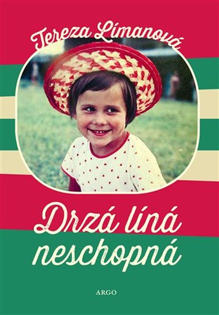 Drzá líná neschopná