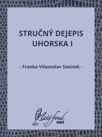 Stručný dejepis Uhorska I