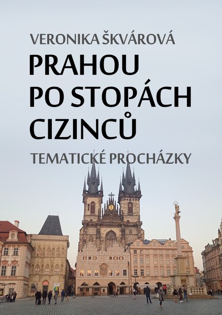 Prahou po stopách cizinců