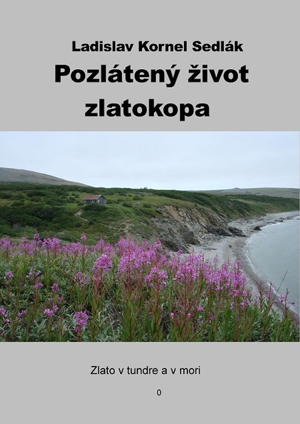 Pozlátený život zlatokopa