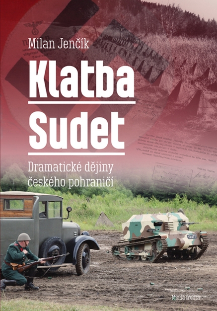 Klatba Sudet: Dramatické dějiny českého 