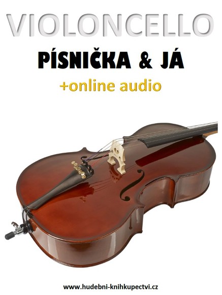 Violoncello, písnička a já (+online audio)