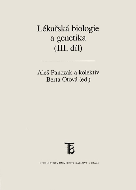 Lékařská biologie a genetika (III. díl)