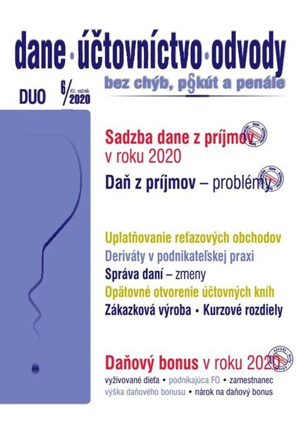 Dane, účtovníctvo, odvody (DUO) 6/2020 – Sadzby ZDP, Daňový bonus 2020, Problémy v ZDP