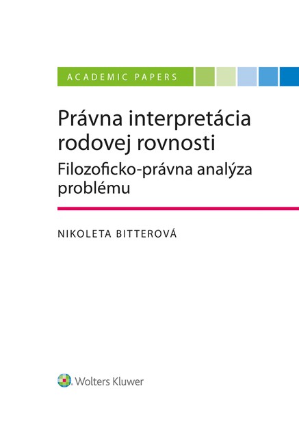 Právna interpretácia rodovej rovnosti (Filozoficko-právna analýza problému)