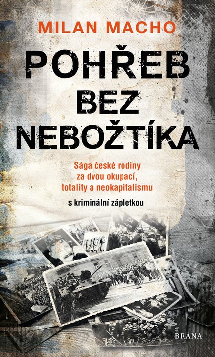 Pohřeb bez nebožtíka - Sága české rodiny za dvou okupací, totality a neokapitalismu (s kriminální zápletkou)
