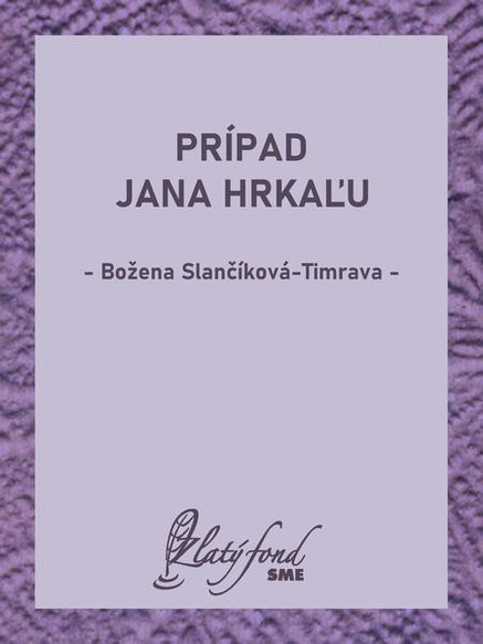 Prípad Jana Hrkaľu