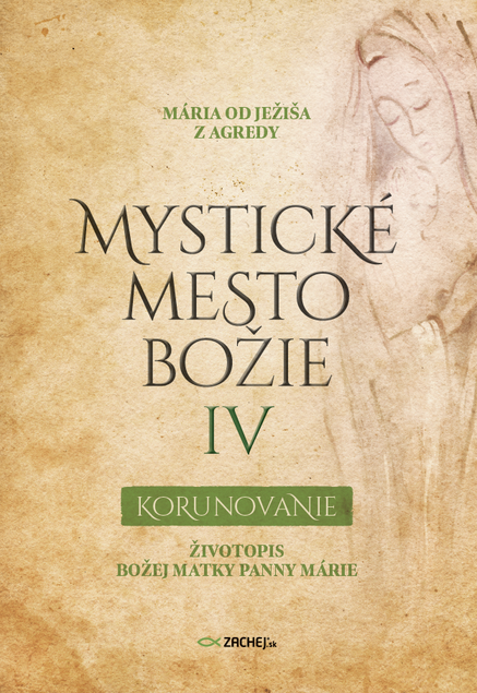 Mystické mesto Božie IV - Korunovanie