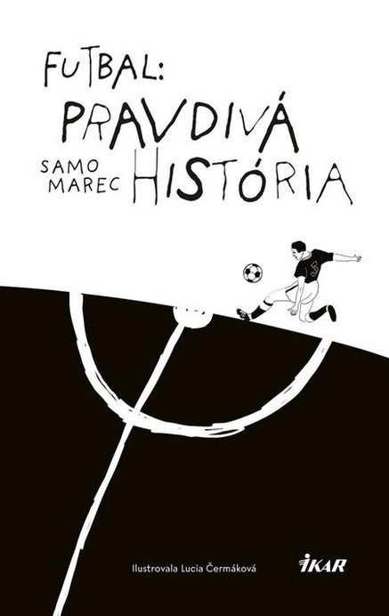 Futbal: Pravdivá história