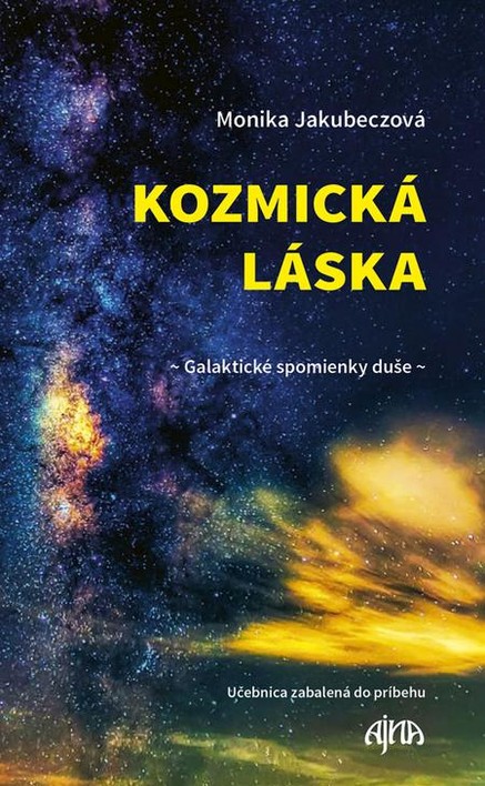 Kozmická láska - Galaktické spomienky duše