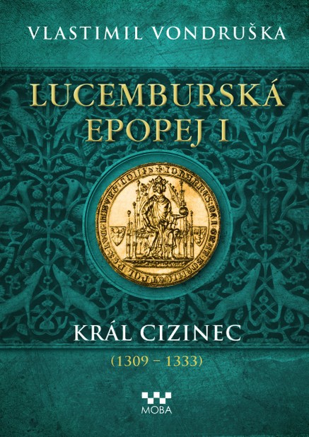 Lucemburská epopej I