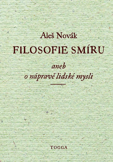 Filosofie smíru, aneb, O nápravě lidské mysli