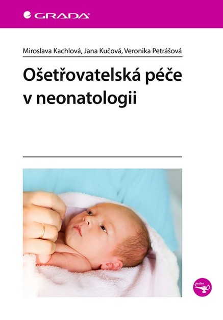 Ošetřovatelská péče v neonatologii
