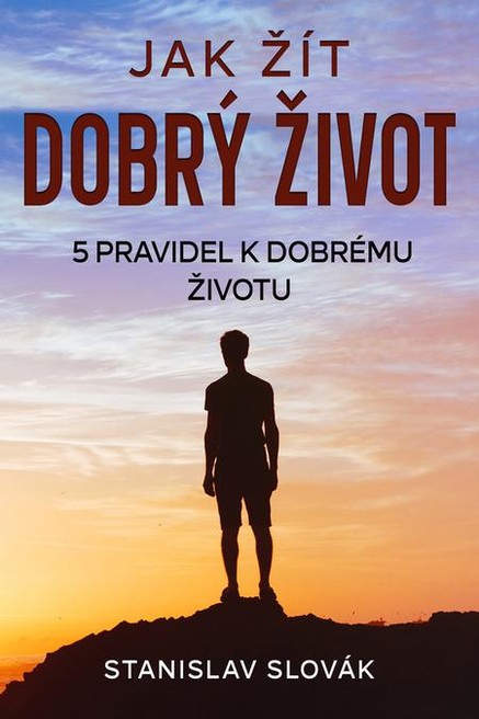 Jak žít dobrý život