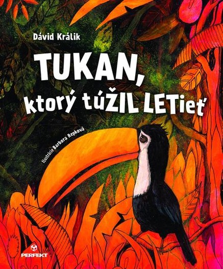 Tukan, ktorý túŽIL LETieť