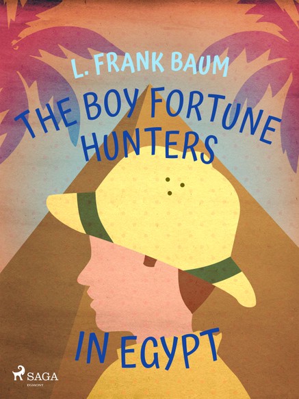 The Boy Fortune Hunters in Egypt